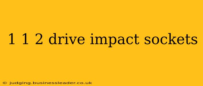 1 1 2 drive impact sockets