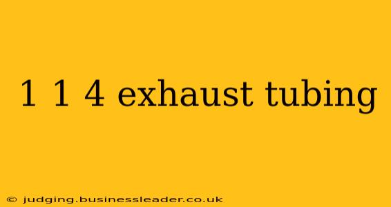 1 1 4 exhaust tubing