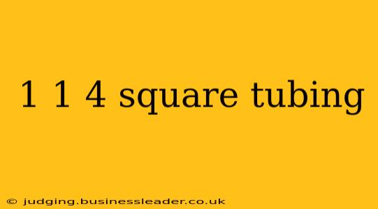 1 1 4 square tubing