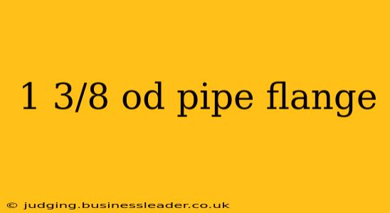 1 3/8 od pipe flange