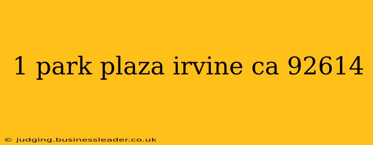 1 park plaza irvine ca 92614
