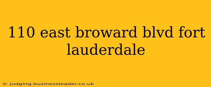 110 east broward blvd fort lauderdale