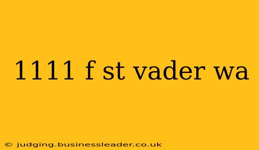 1111 f st vader wa