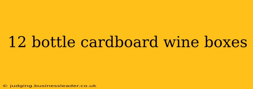 12 bottle cardboard wine boxes