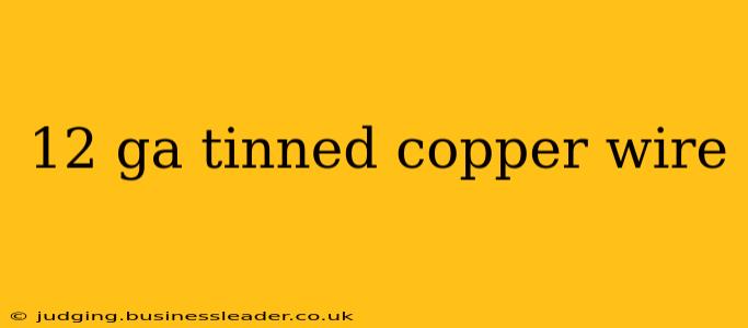 12 ga tinned copper wire