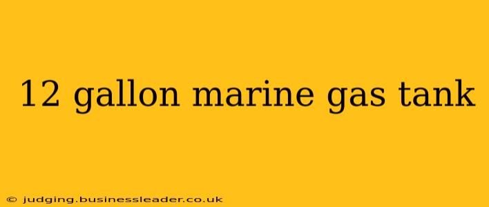 12 gallon marine gas tank