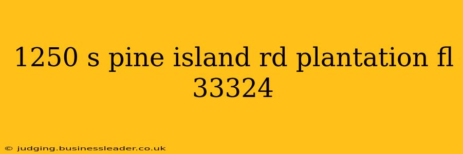 1250 s pine island rd plantation fl 33324