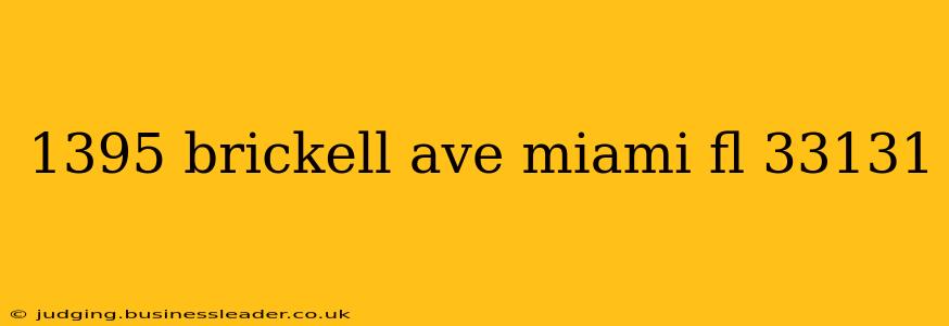 1395 brickell ave miami fl 33131