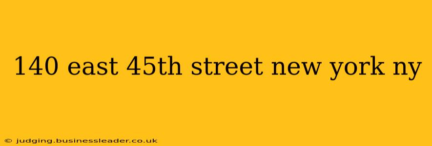 140 east 45th street new york ny