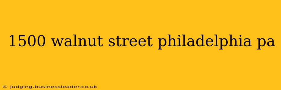 1500 walnut street philadelphia pa