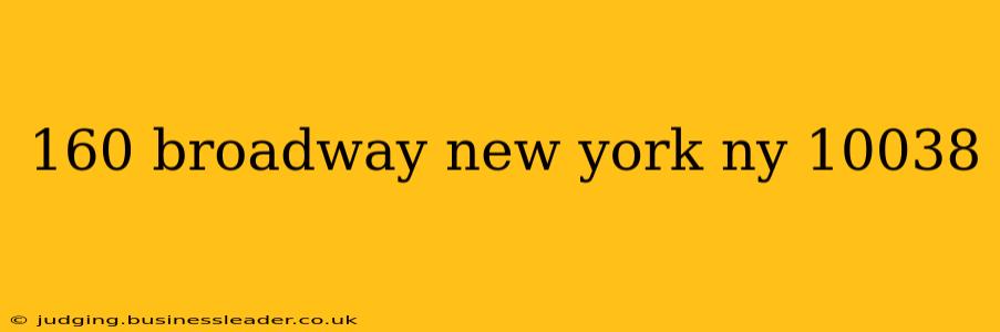 160 broadway new york ny 10038