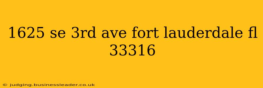 1625 se 3rd ave fort lauderdale fl 33316
