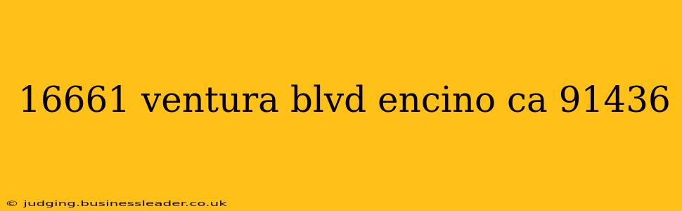 16661 ventura blvd encino ca 91436