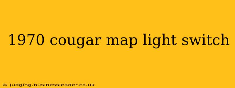 1970 cougar map light switch