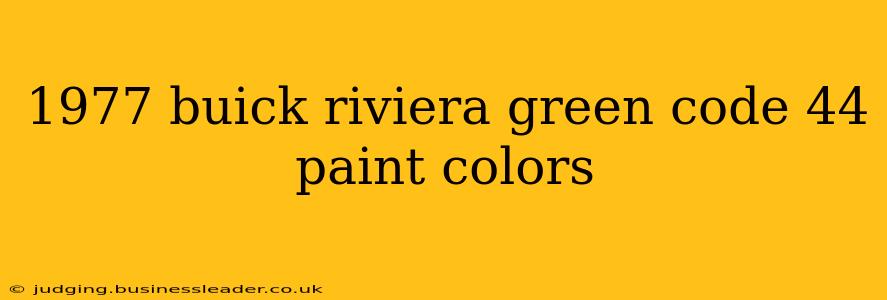 1977 buick riviera green code 44 paint colors