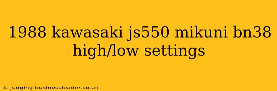 1988 kawasaki js550 mikuni bn38 high/low settings