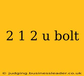 2 1 2 u bolt
