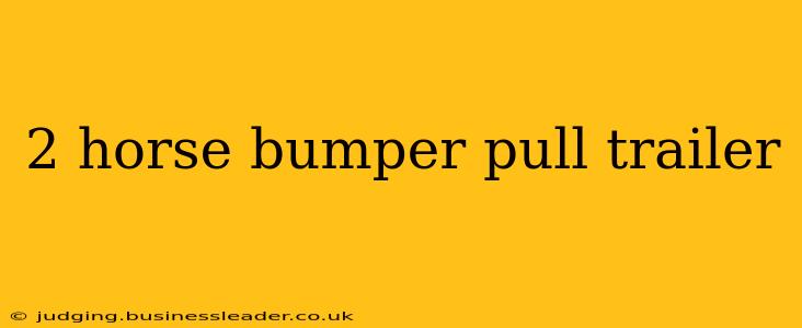 2 horse bumper pull trailer