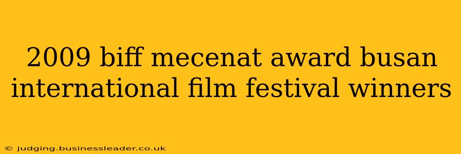 2009 biff mecenat award busan international film festival winners