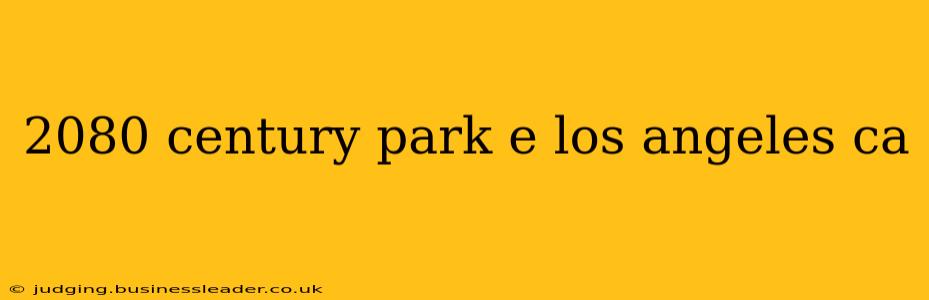 2080 century park e los angeles ca