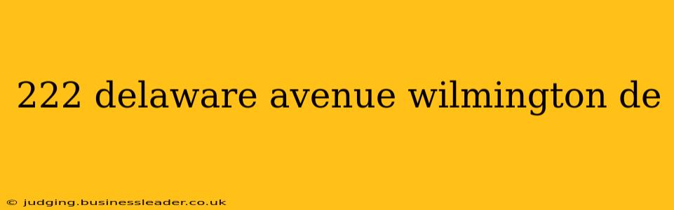 222 delaware avenue wilmington de