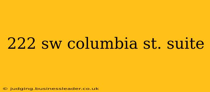 222 sw columbia st. suite