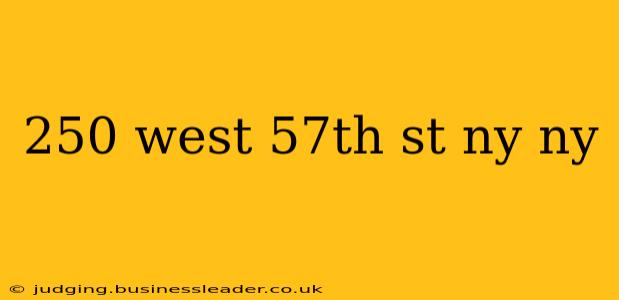 250 west 57th st ny ny