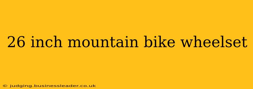 26 inch mountain bike wheelset