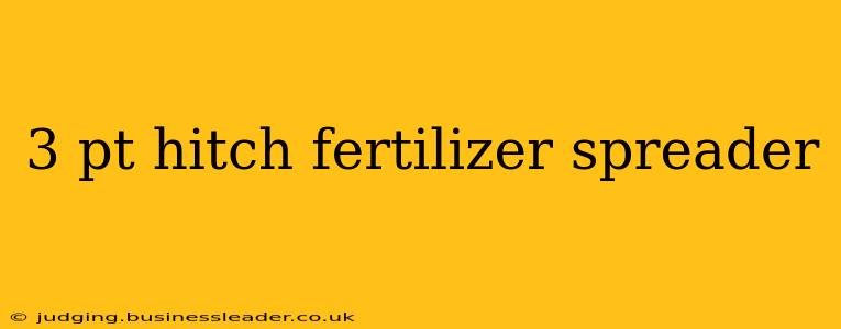 3 pt hitch fertilizer spreader