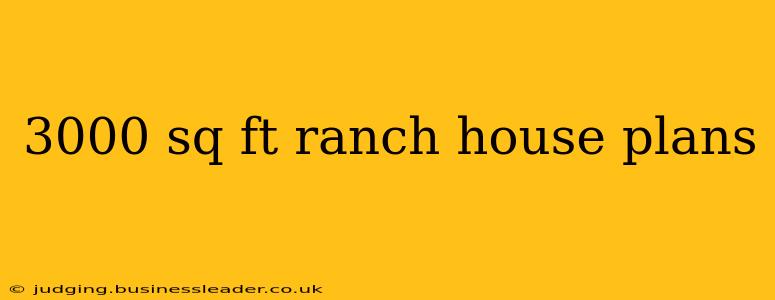 3000 sq ft ranch house plans