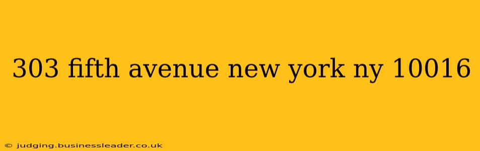 303 fifth avenue new york ny 10016