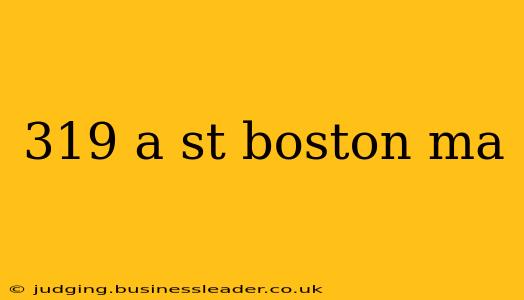 319 a st boston ma