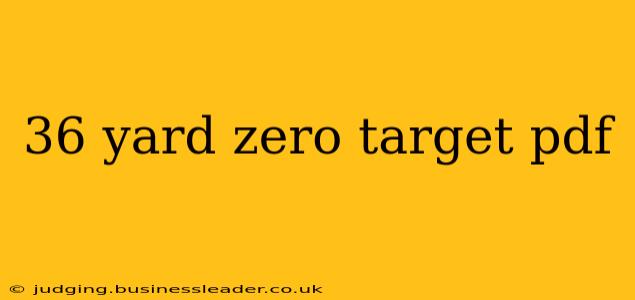 36 yard zero target pdf