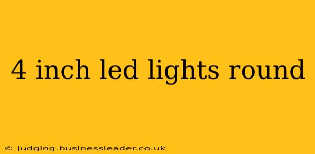 4 inch led lights round