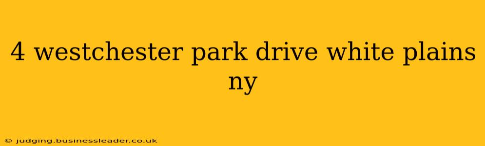 4 westchester park drive white plains ny