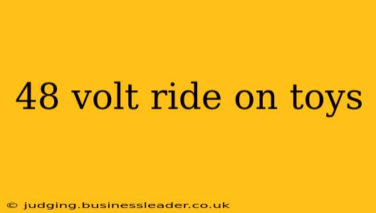 48 volt ride on toys