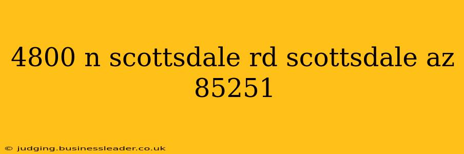 4800 n scottsdale rd scottsdale az 85251