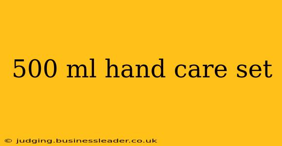 500 ml hand care set