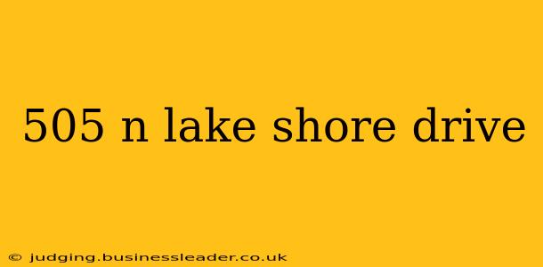 505 n lake shore drive