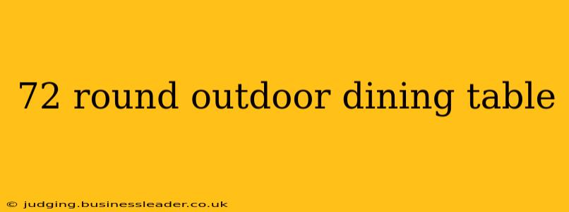 72 round outdoor dining table