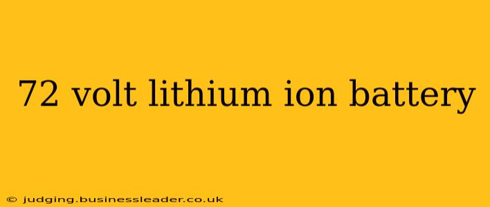 72 volt lithium ion battery