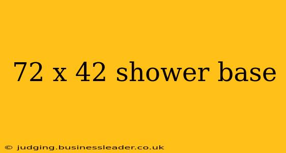 72 x 42 shower base