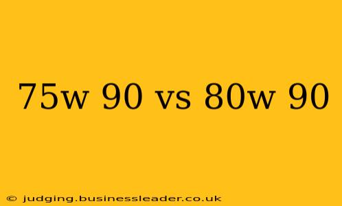 75w 90 vs 80w 90
