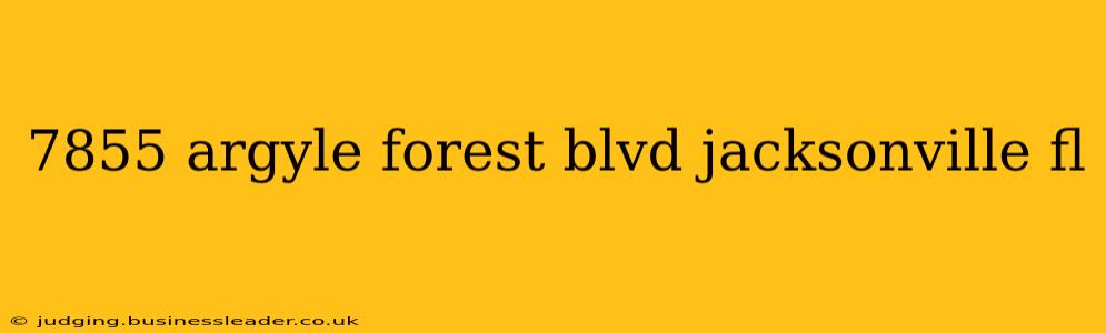 7855 argyle forest blvd jacksonville fl