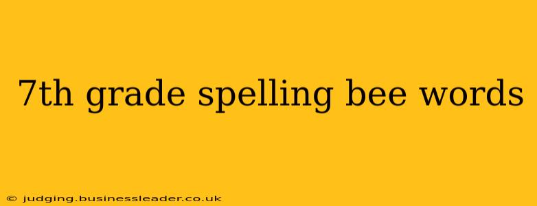 7th grade spelling bee words