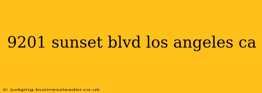 9201 sunset blvd los angeles ca