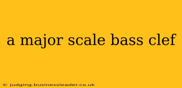 a major scale bass clef