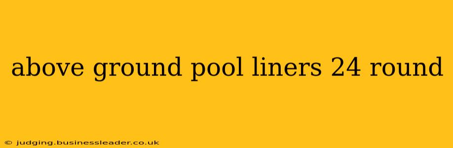 above ground pool liners 24 round