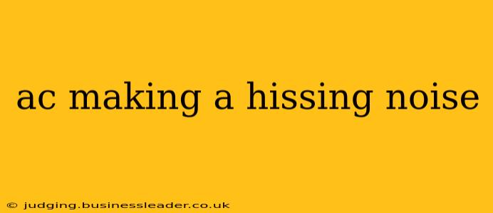 ac making a hissing noise