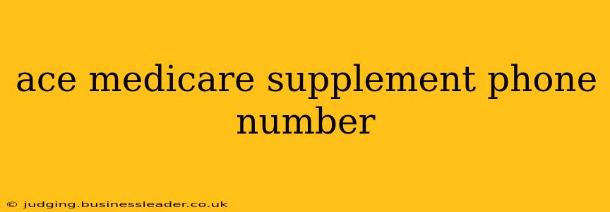 ace medicare supplement phone number